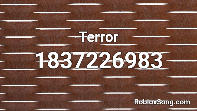 Terror Roblox ID