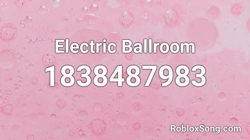 Electric Ballroom Roblox ID