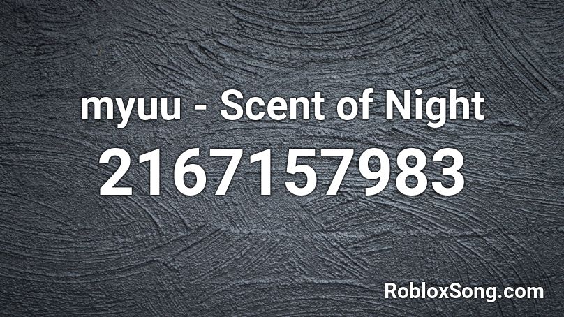 myuu - Scent of Night Roblox ID