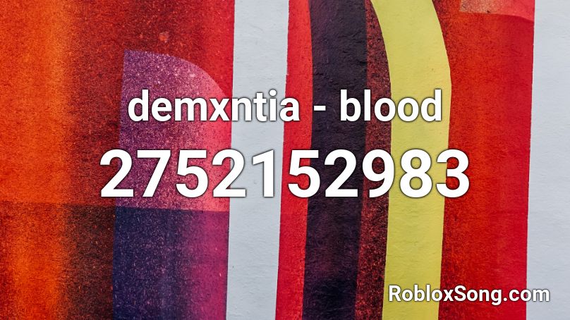 demxntia - blood Roblox ID