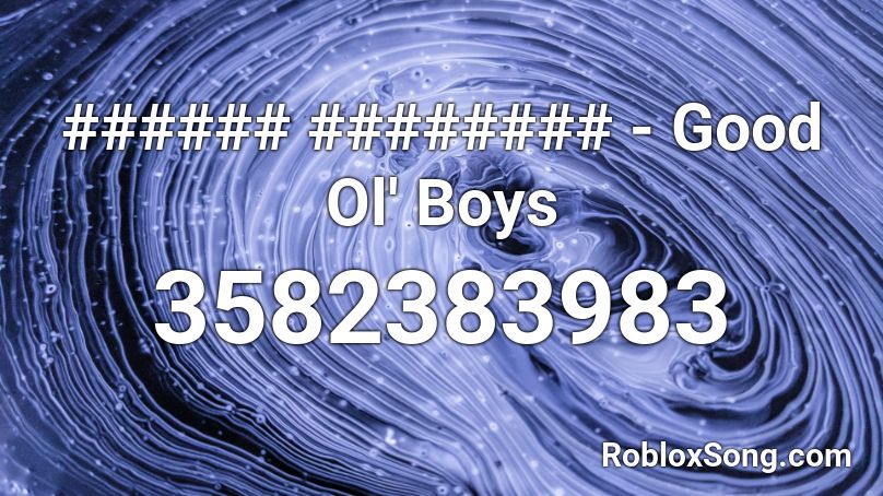 ###### ######## - Good Ol' Boys Roblox ID