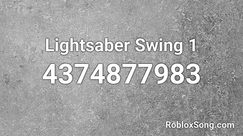 Lightsaber Swing 1 Roblox ID