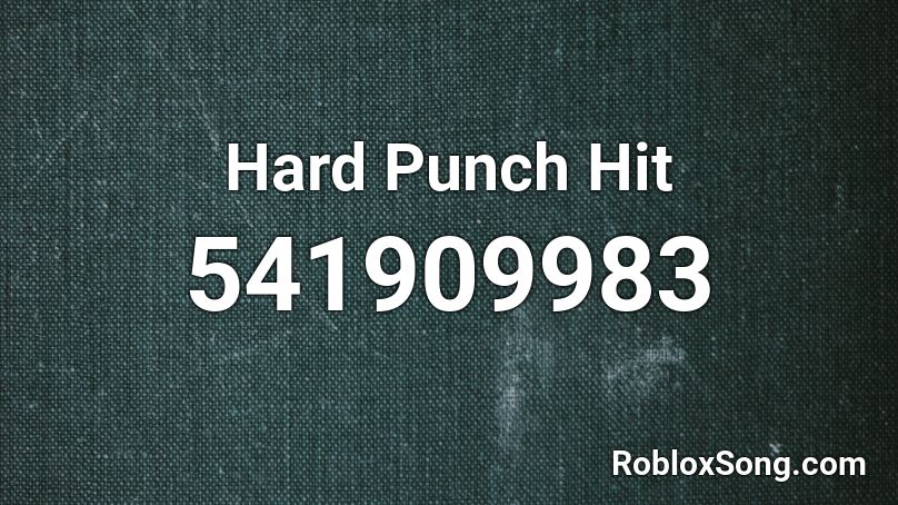 Hard Punch Hit Roblox ID