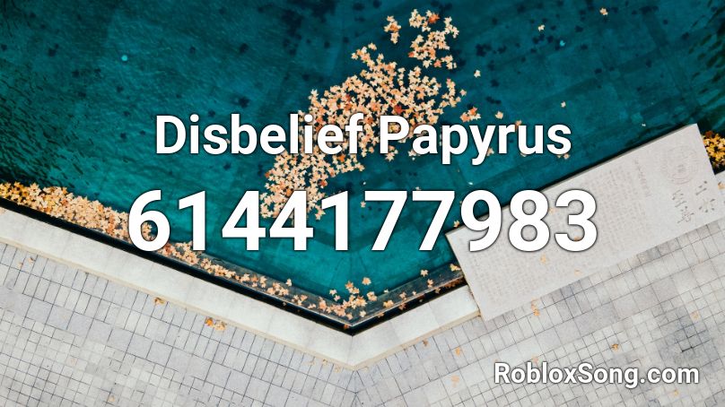 InsaneBelief Papyrus Roblox ID