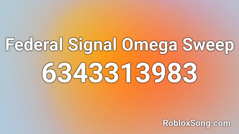 Federal Signal Omega Sweep Roblox ID