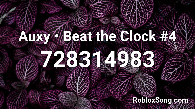 Auxy • Beat the Clock #4 Roblox ID