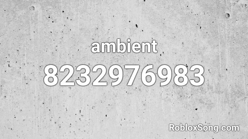 ambient Roblox ID