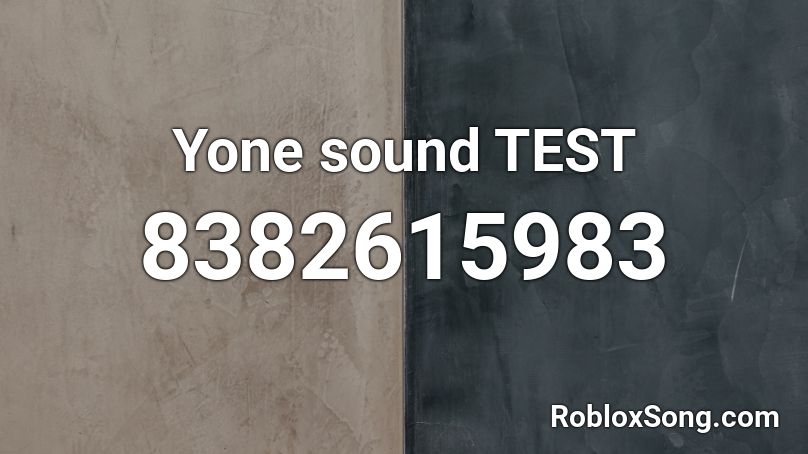 Yone sound TEST Roblox ID