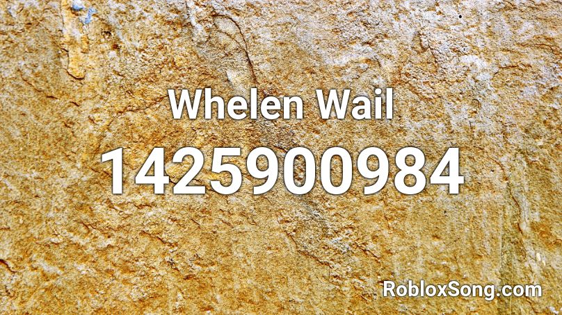Whelen Wail Roblox ID