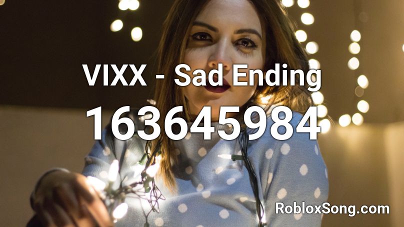 VIXX - Sad Ending  Roblox ID