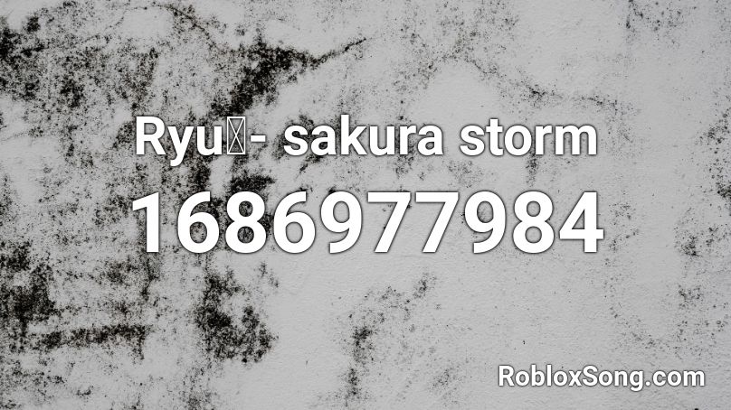 Ryu⭐- sakura storm Roblox ID