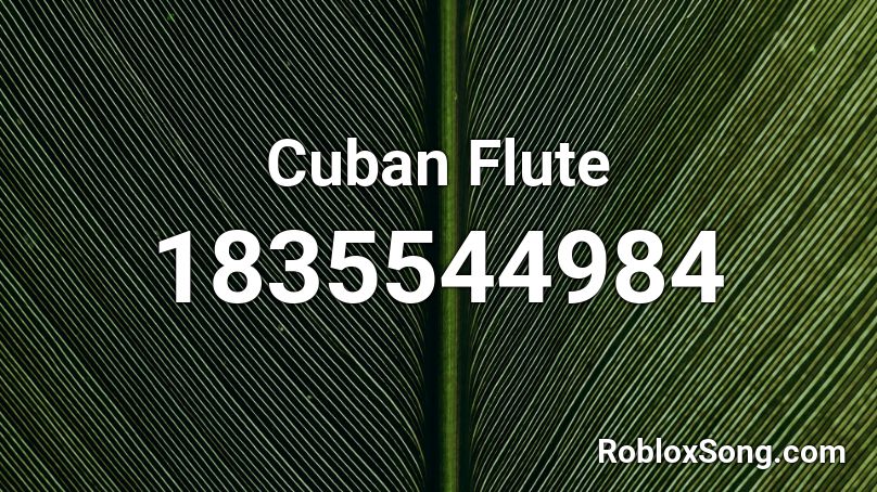 Cuban Flute Roblox ID