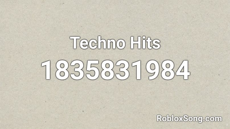 Techno Hits Roblox ID