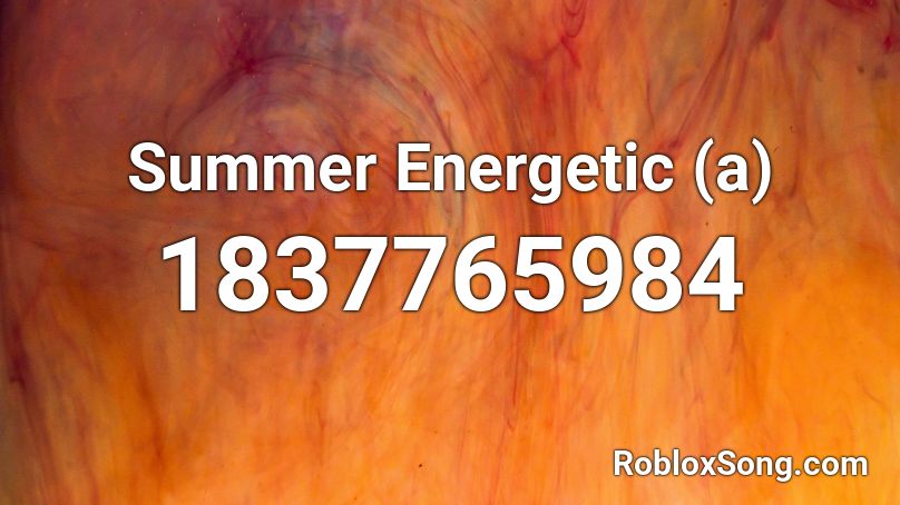 Summer Energetic (a) Roblox ID