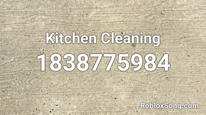 Kitchen Cleaning Roblox ID