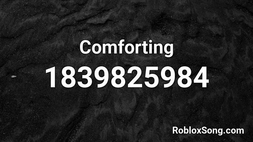 Comforting Roblox ID