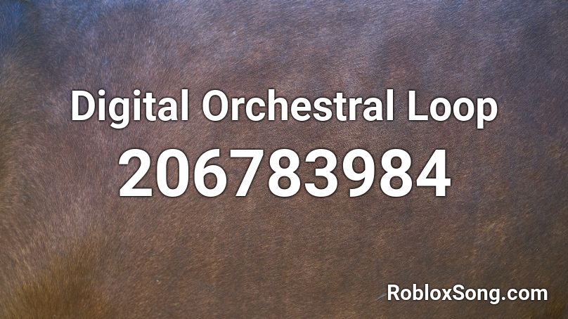 Digital Orchestral Loop Roblox ID