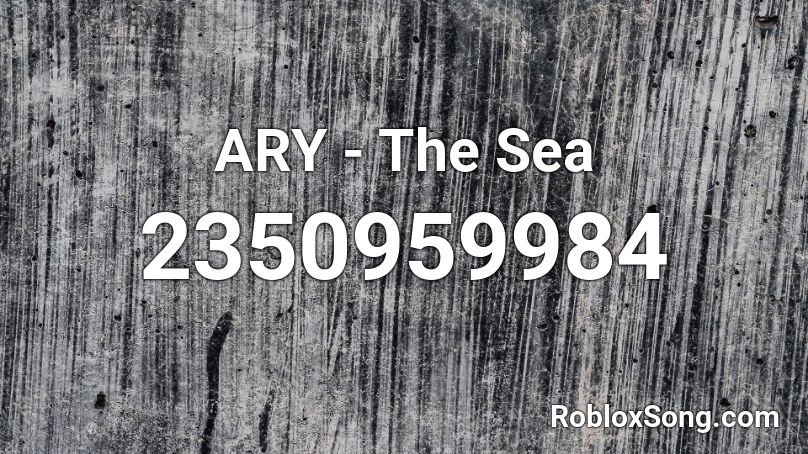 ARY - The Sea Roblox ID