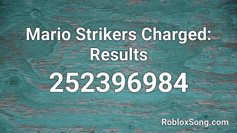 Mario Strikers Charged: Results Roblox ID
