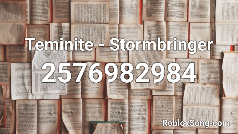 Teminite - Stormbringer Roblox ID