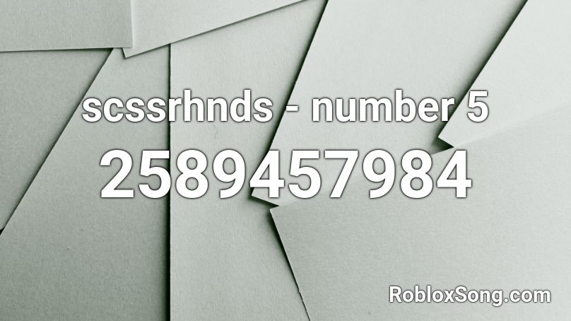 Scssrhnds Number 5 Roblox Id Roblox Music Codes - roblox number 5