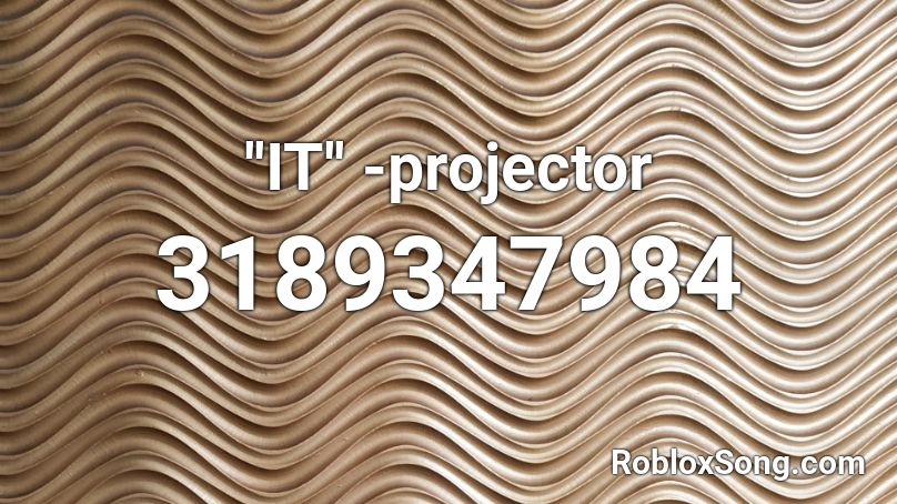 ''IT'' -projector  Roblox ID