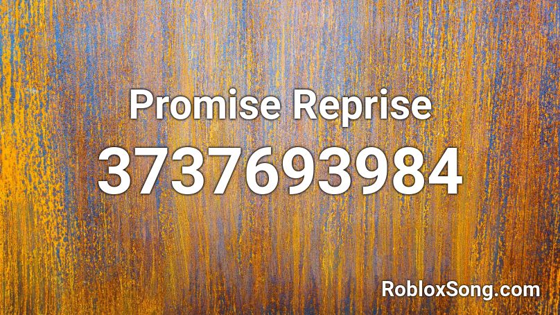 Promise Reprise Roblox ID