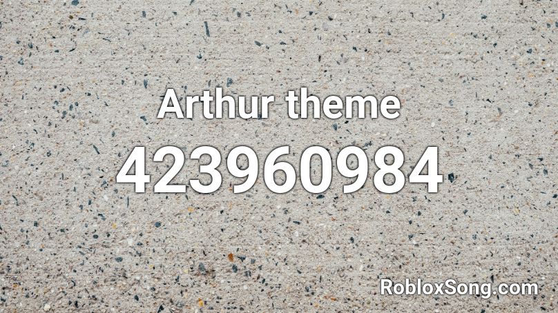 Arthur theme Roblox ID