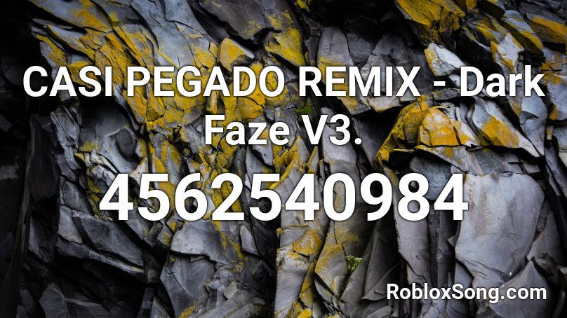 CASI PEGADO REMIX - Dark Faze V3. Roblox ID