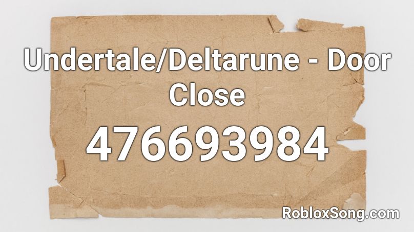 Undertale/Deltarune - Door Close Roblox ID