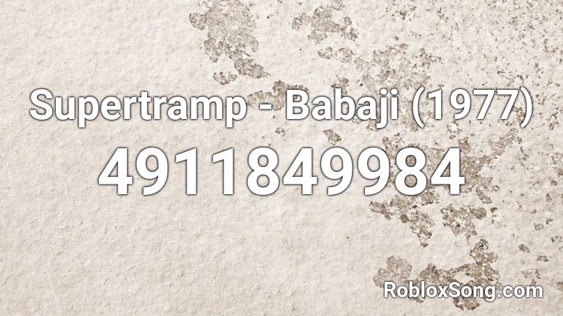 Supertramp - Babaji (1977) Roblox ID