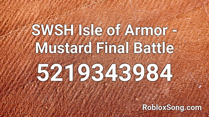 SWSH Isle of Armor - Mustard Final Battle Roblox ID