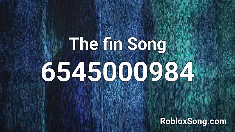 The fin Song Roblox ID