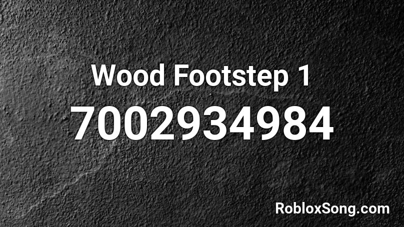 Wood Footstep 1 Roblox ID