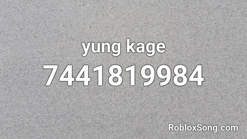 yung kage Roblox ID