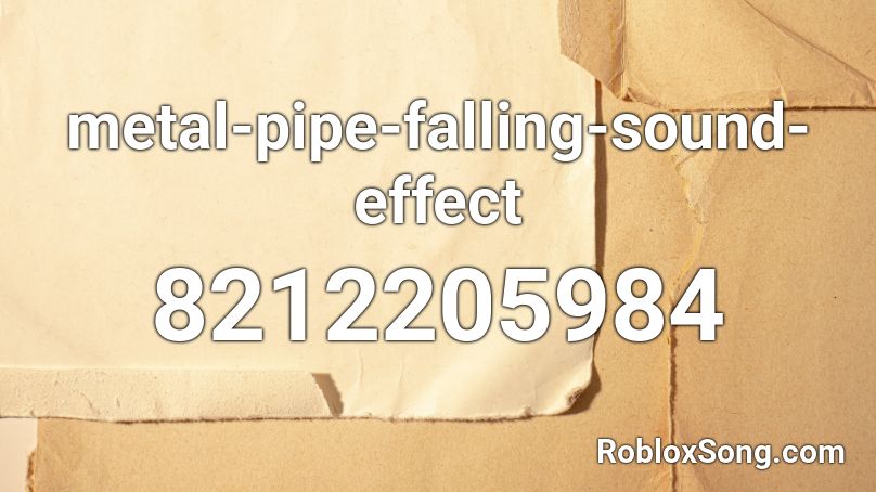 Metal pipe falling sound effect Roblox ID Roblox Music Codes