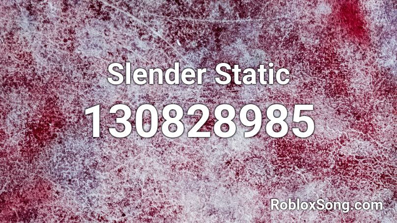 Slender Static Roblox ID