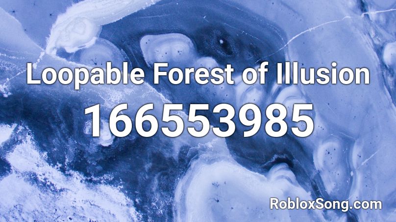 Loopable Forest of Illusion Roblox ID