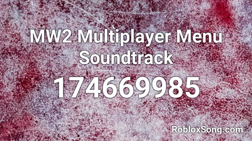 MW2 Multiplayer Menu Soundtrack Roblox ID