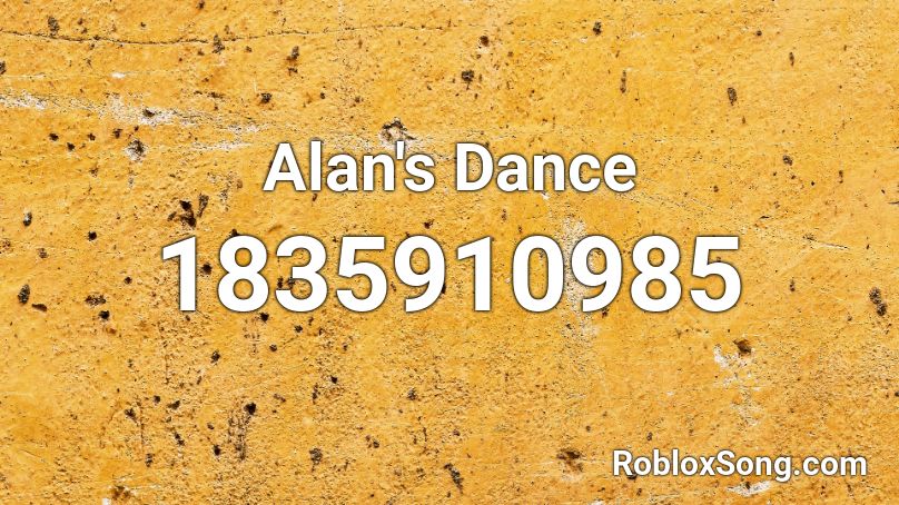 Alan's Dance Roblox ID