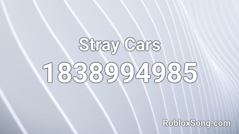 Stray Cars Roblox ID