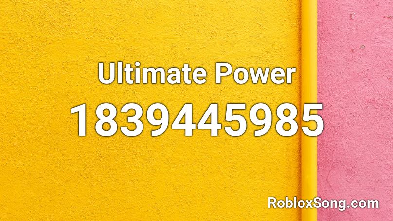 Ultimate Power Roblox ID