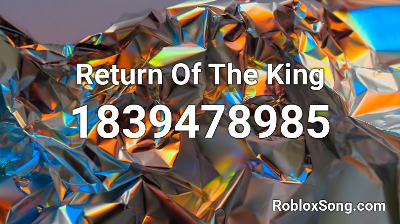 Return Of The King Roblox ID