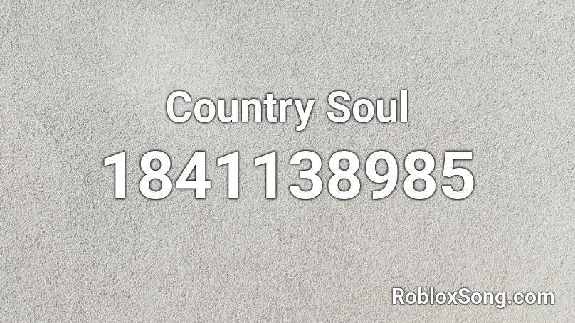 Country Soul Roblox ID