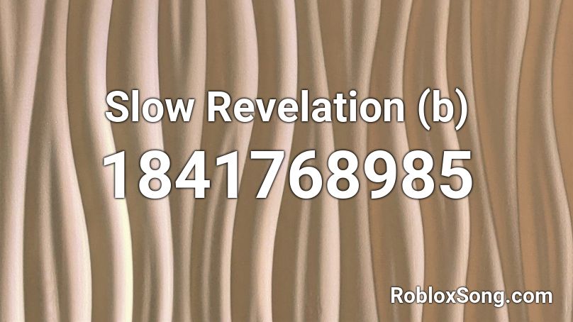 Slow Revelation (b) Roblox ID