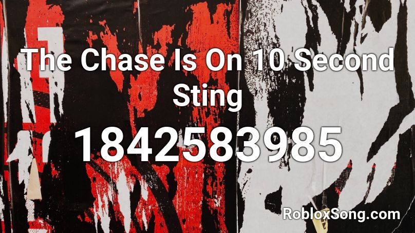 The Chase Is On 10 Second Sting Roblox ID