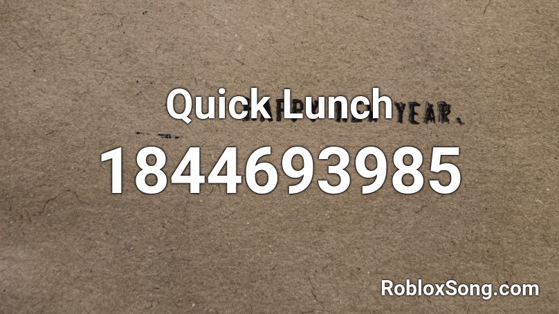 Quick Lunch Roblox ID