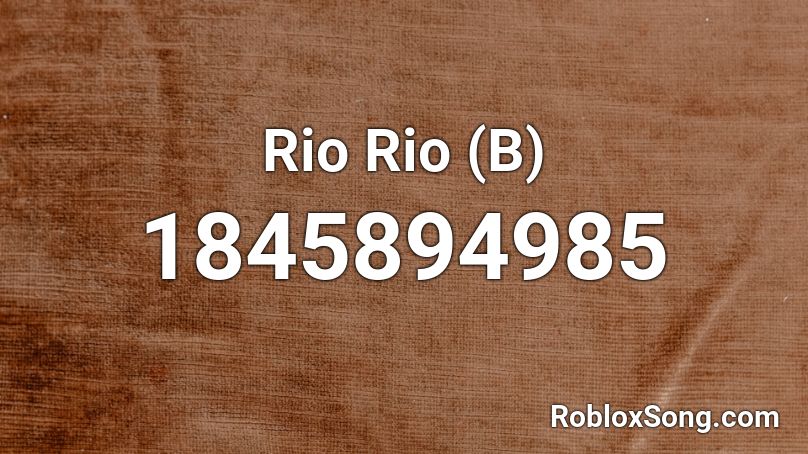 Rio Rio (B) Roblox ID