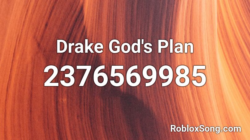 Drake God's Plan Roblox ID