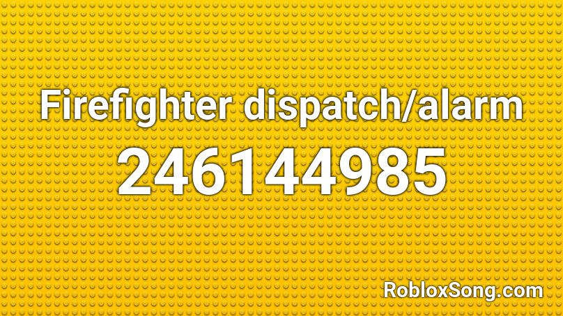 Firefighter dispatch/alarm Roblox ID